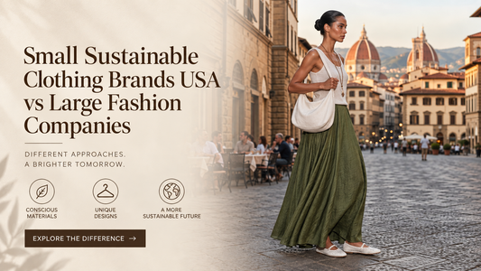 Small Sustainable Clothing Brands USA vs Large Fashion Companies