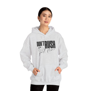 Don't Rush Just Flow Hoodie - Unisex Heavy Blend Sweatshirt for Relaxed Vibes