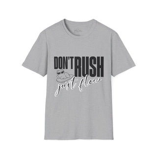 Unisex Softstyle T-Shirt - "Don't Rush, Just Flow" Calm & Relaxed Tee