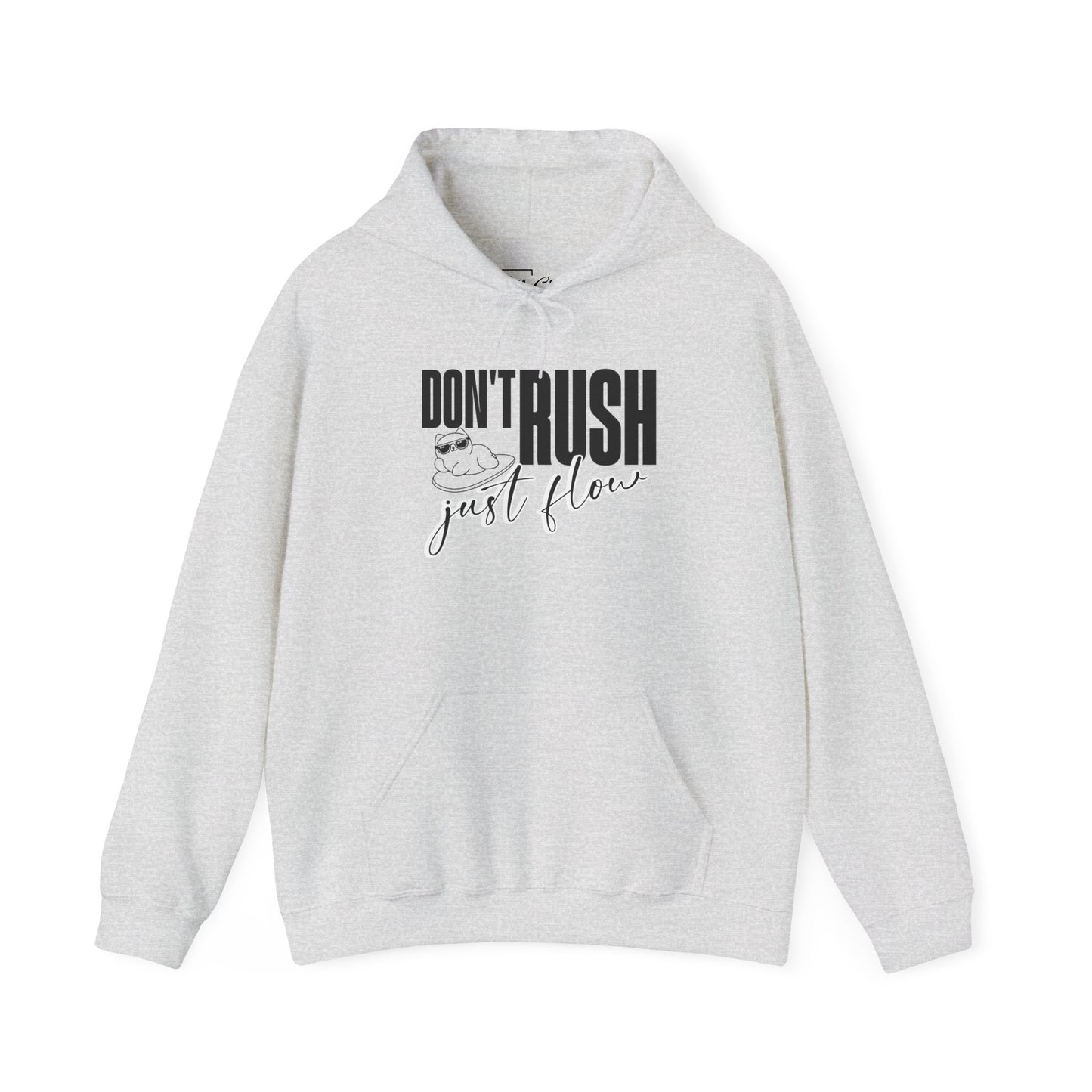 Don't Rush Just Flow Hoodie - Unisex Heavy Blend Sweatshirt for Relaxed Vibes