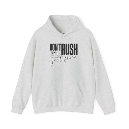 Don't Rush Just Flow Hoodie - Unisex Heavy Blend Sweatshirt for Relaxed Vibes